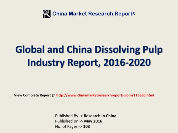 Global Dissolving Pulp Market Size, Share and Industry Outlook 2016-2020