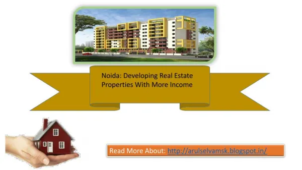 Noida: Developing Real Estate Properties With More Income