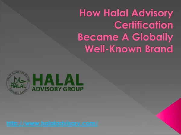 How Halal Advisory Certification Became A Globally Well-Known Brand