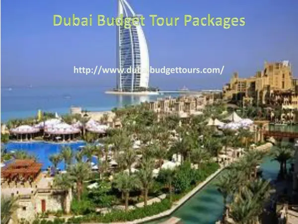 Customized Dubai Budget Tour Packages to Dubai from Dubai Budget Tours