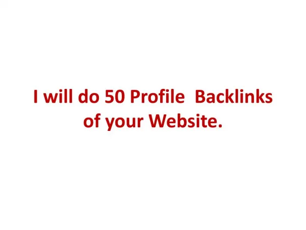 I will provide 50 profile backlinks of your root domain(example.com) for 5 bucks.
