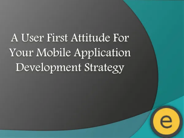 A User First Attitude for Your Mobile Application Development Strategy