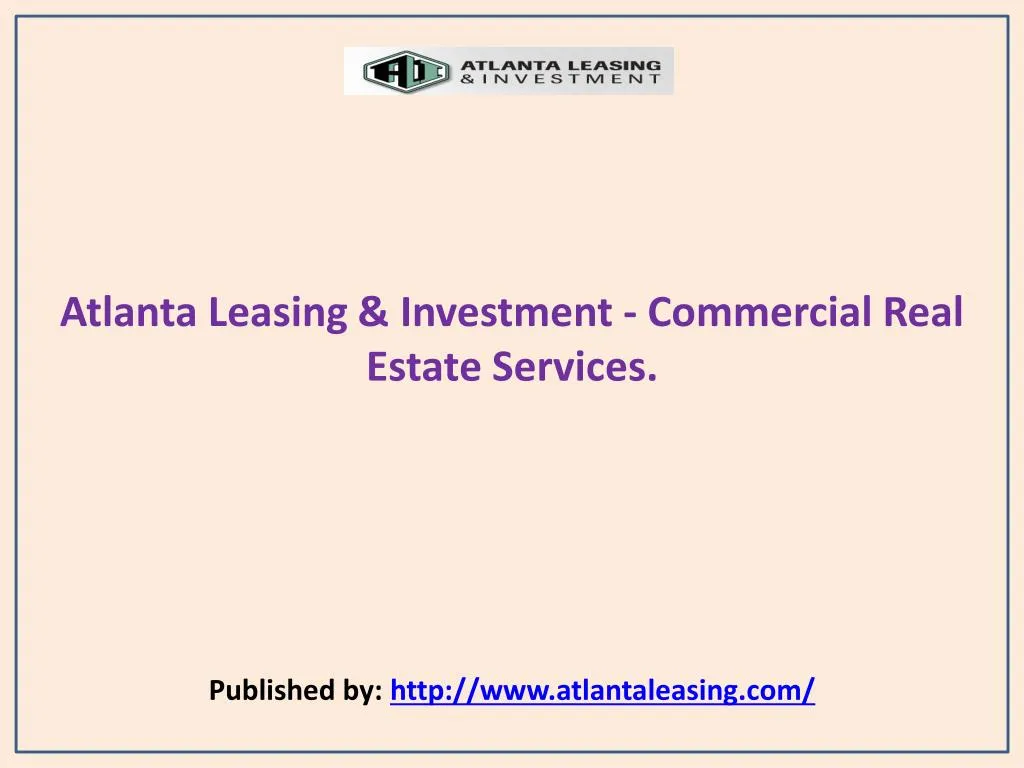 atlanta leasing investment commercial real estate services published by http www atlantaleasing com