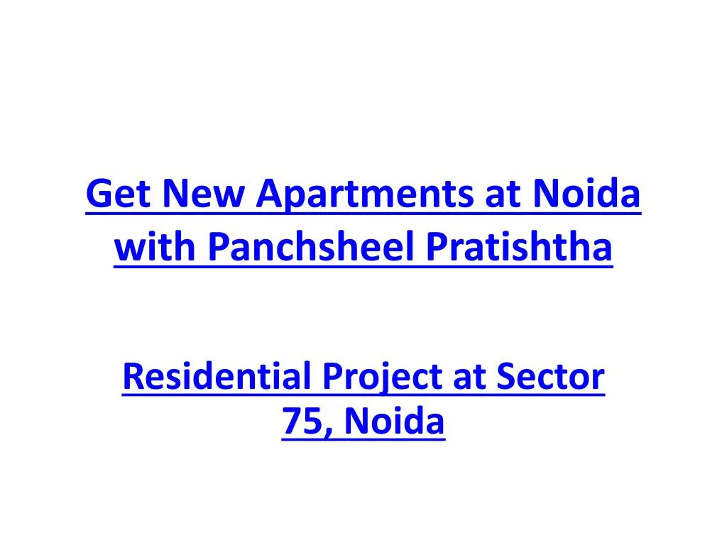 get new apartments at noida with panchsheel pratishtha