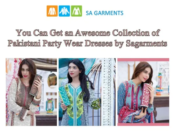 You Can Get an Awesome Collection of Pakistani Party Wear Dresses by Sagarments