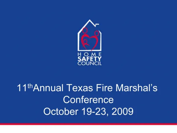 11th Annual Texas Fire Marshal s Conference October 19-23, 2009