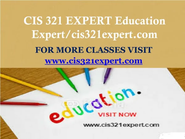 CIS 321 EXPERT Education Expert/cis321expert.com
