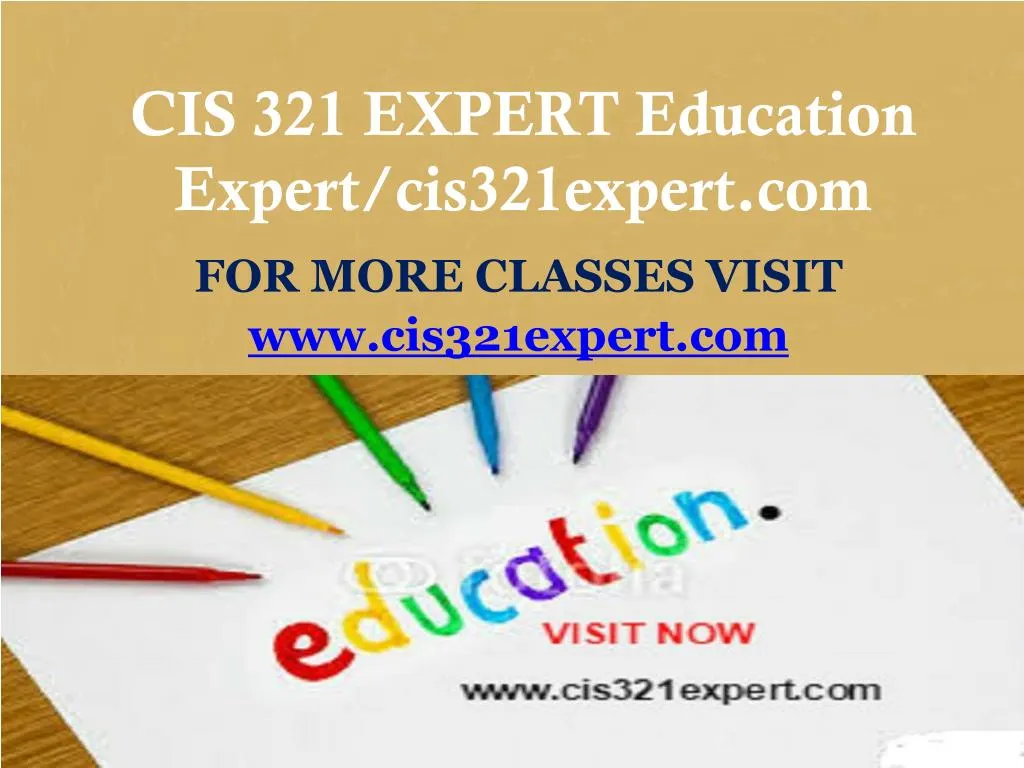 cis 321 expert education expert cis321expert com