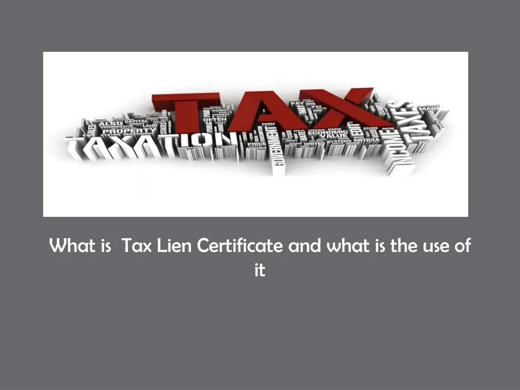 what is tax lien certificate and what is the use of it