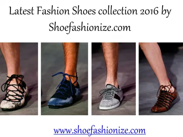 Latest Fashion Shoes Collection 2016 by Shoefashoinize.com