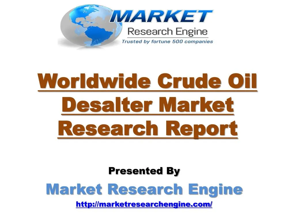 worldwide crude oil desalter market research report