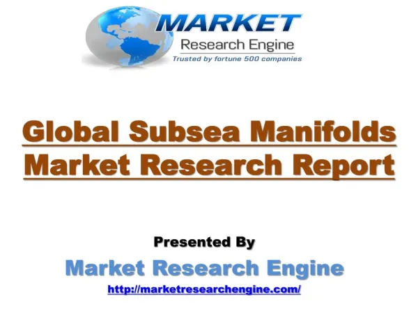 Global Subsea Manifolds Market will Grow at a CAGR of 5.7% in the given Forecast Period of 2016 to 2023