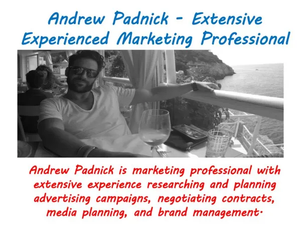 Andrew Padnick - Extensive Experienced Marketing Professional