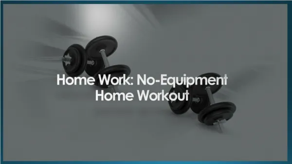 Home Work: No-Equipment Home Workout