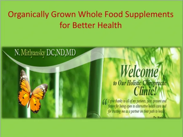 Organically Grown Whole Food Supplements for Better Health