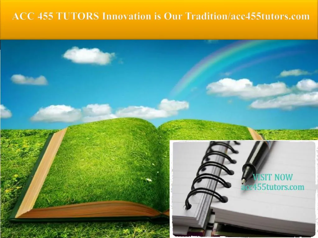 acc 455 tutors innovation is our tradition acc455tutors com