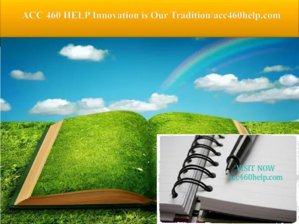ACC 460 HELP Innovation is Our Tradition/acc460help.com