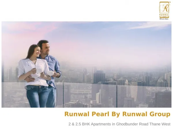 Luxury Residential Apartments at Runwal Pearl in Manpada Thane for Sale