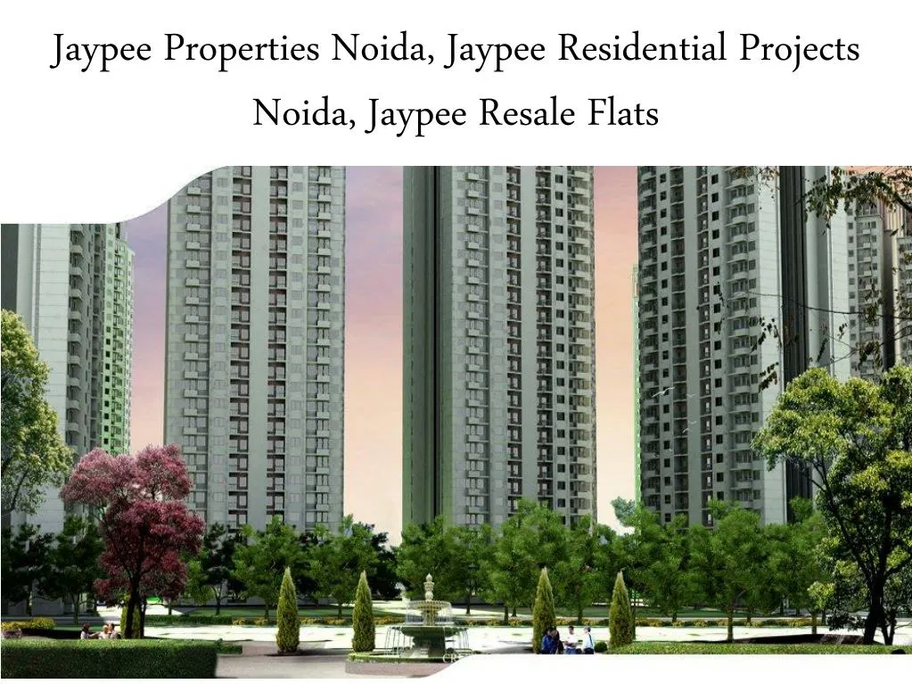 jaypee properties noida jaypee residential projects noida jaypee resale flats