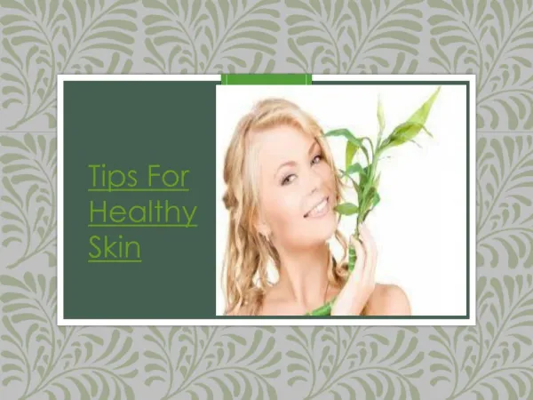 Tips For Healthy Skin