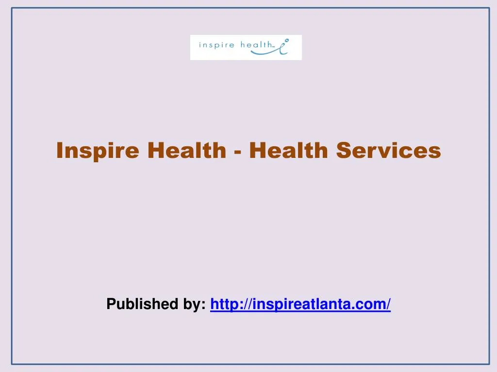 inspire health health services published by http inspireatlanta com
