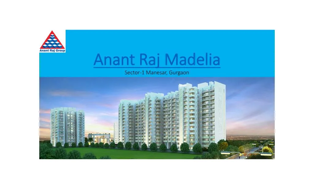 anant raj madelia sector 1 manesar gurgaon