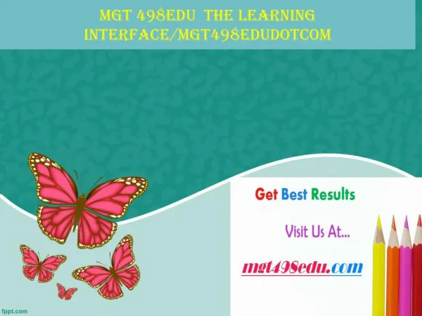 MGT 498 EDU The learning interface/mgt498edudotcom
