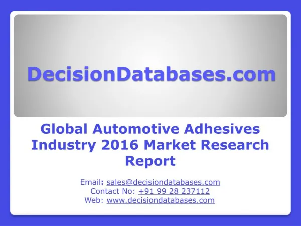 Worldwide Automotive Adhesives Industry- Size, Share and Market Forecasts 2021