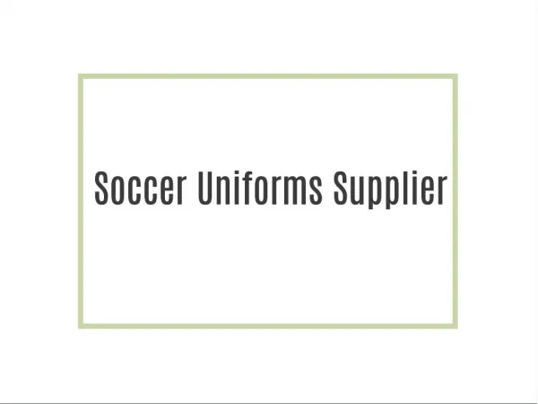 Soccer Uniforms Supplier