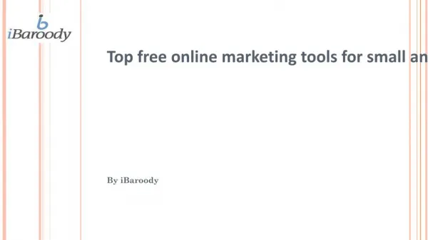 Top Free Online Marketing Tools for Small & Medium- Sized Business Owners