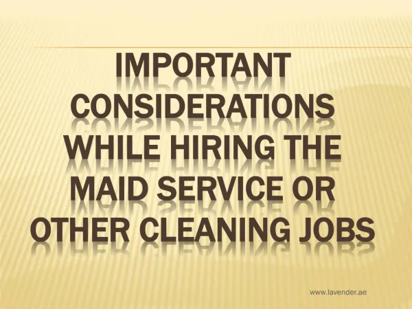 Important considerations while hiring the maid service or other cleaning jobs