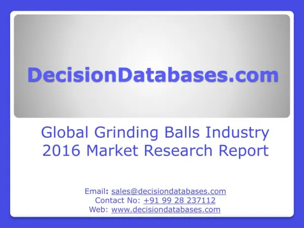 Worldwide Grinding Balls Market Manufactures and Key Statistics Analysis 2016