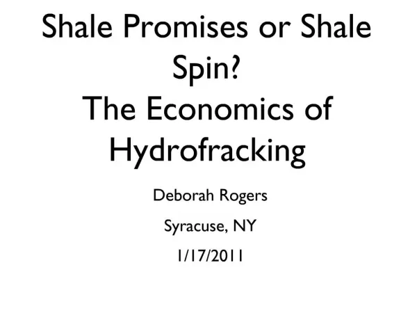 Shale Promises or Shale Spin The Economics of Hydrofracking
