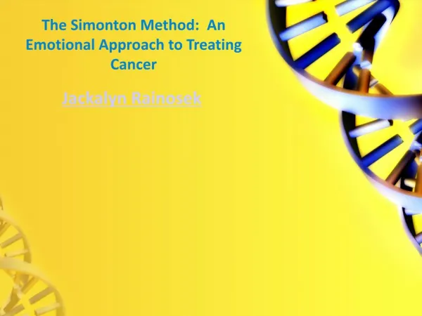 Jackalyn Rainosek - The Simonton Method (An Emotional Approach to Treating Cancer)