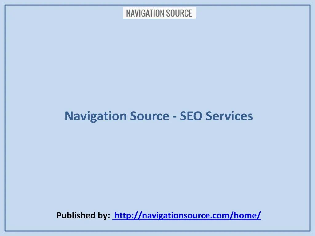 navigation source seo services published by http navigationsource com home