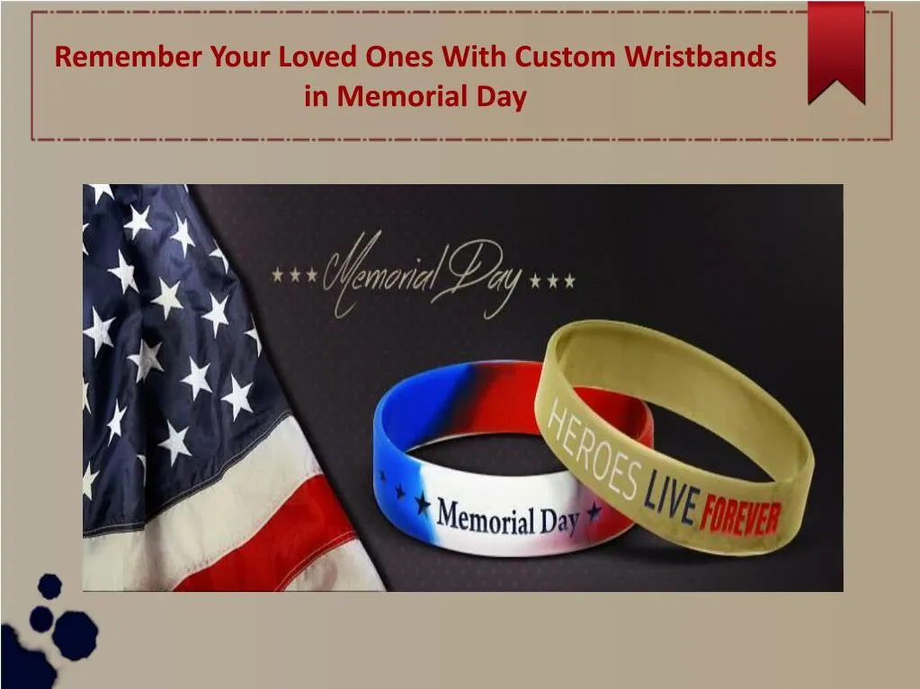 remember your loved ones with custom wristbands in memorial day