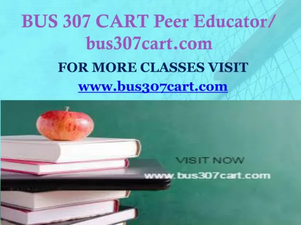 BUS 307 CART Peer Educator/ bus307cart.com
