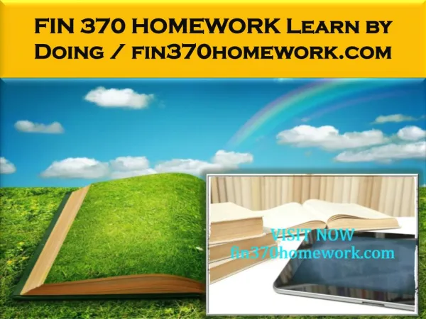 FIN 370 HOMEWORK Learn by Doing / fin370homework.com