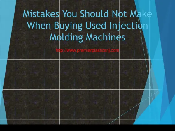 Mistakes You Should Not Make When Buying Used Injection Molding Machines