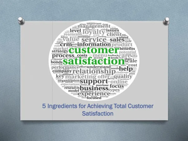 5 Best Ingredients for Achieving Total Customer Satisfaction