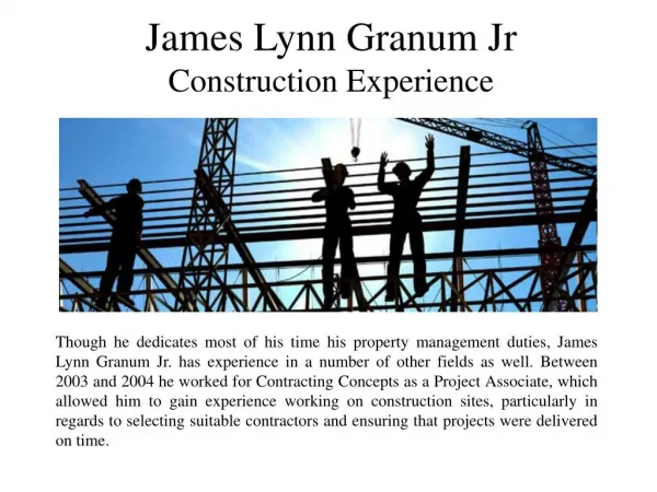 James Lynn Granum Jr Construction Experience