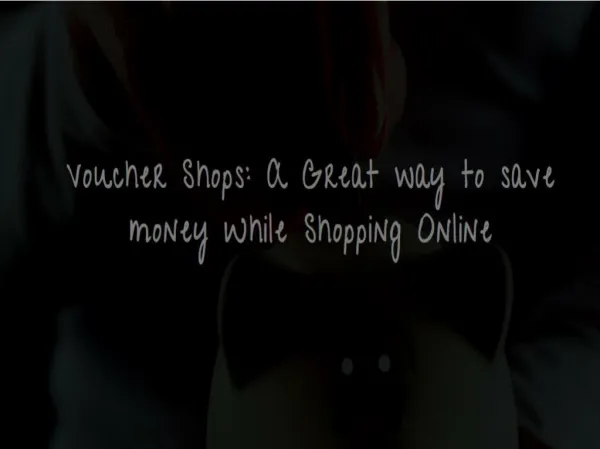 Vouche Shops: A Great way to save money While Shopping Online