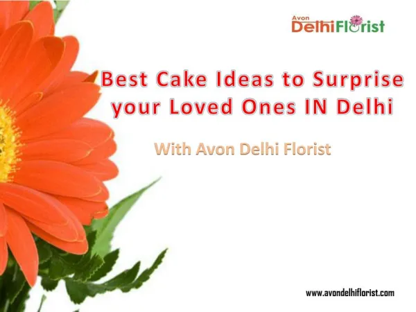 Best Cake Ideas to Surprise Your Loved Ones in Delhi