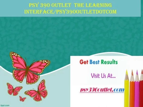 PSY 390 OUTLET The learning interface/psy390outletdotcom