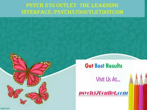 PSYCH 570 OUTLET The learning interface/psych570outletdotcom