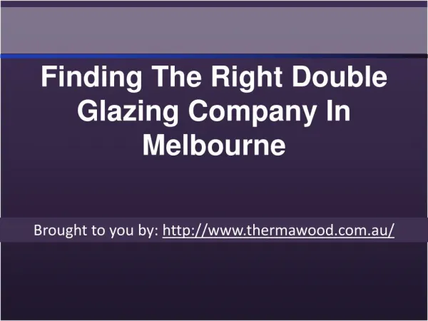 Finding The Right Double Glazing Company In Melbourne