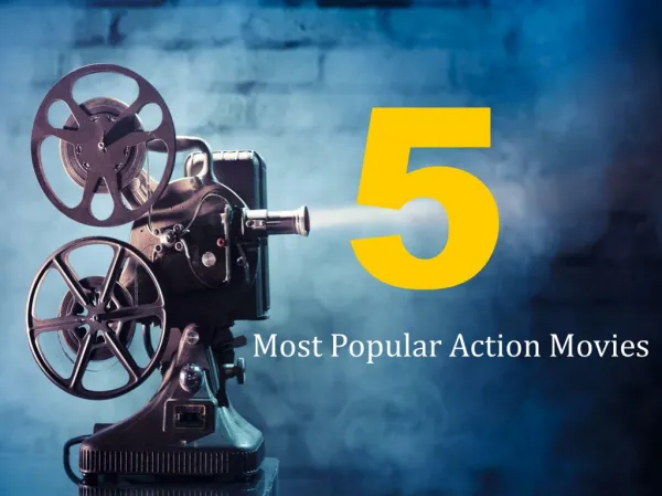 5 Most Popular Action Movies
