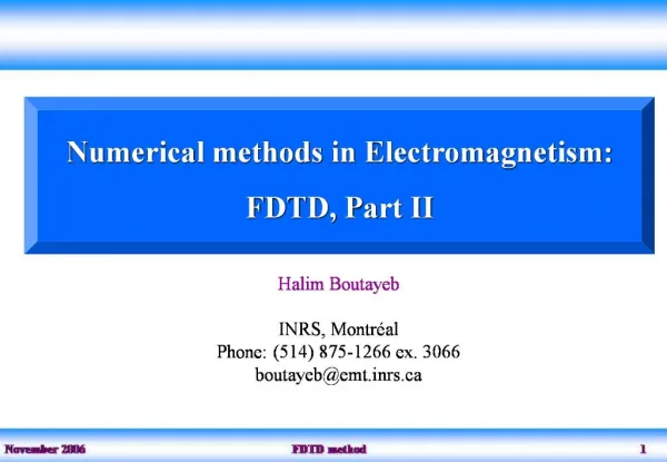 Numerical methods in Electromagnetism: FDTD, Part II