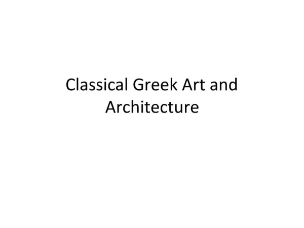 Classical Greek Art and Architecture