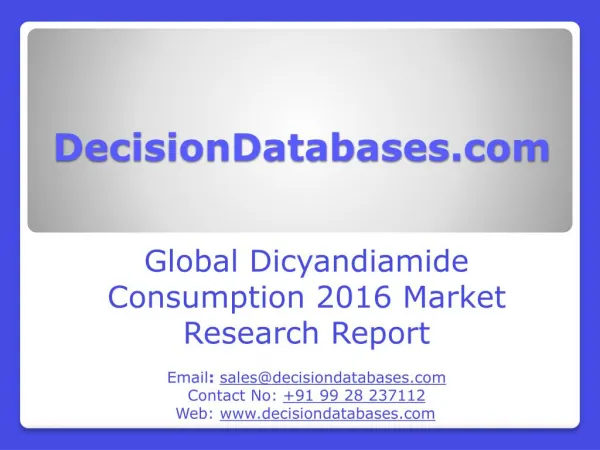 Worldwide Dicyandiamide Consumption Industry- Size, Share and Market Forecasts 2021